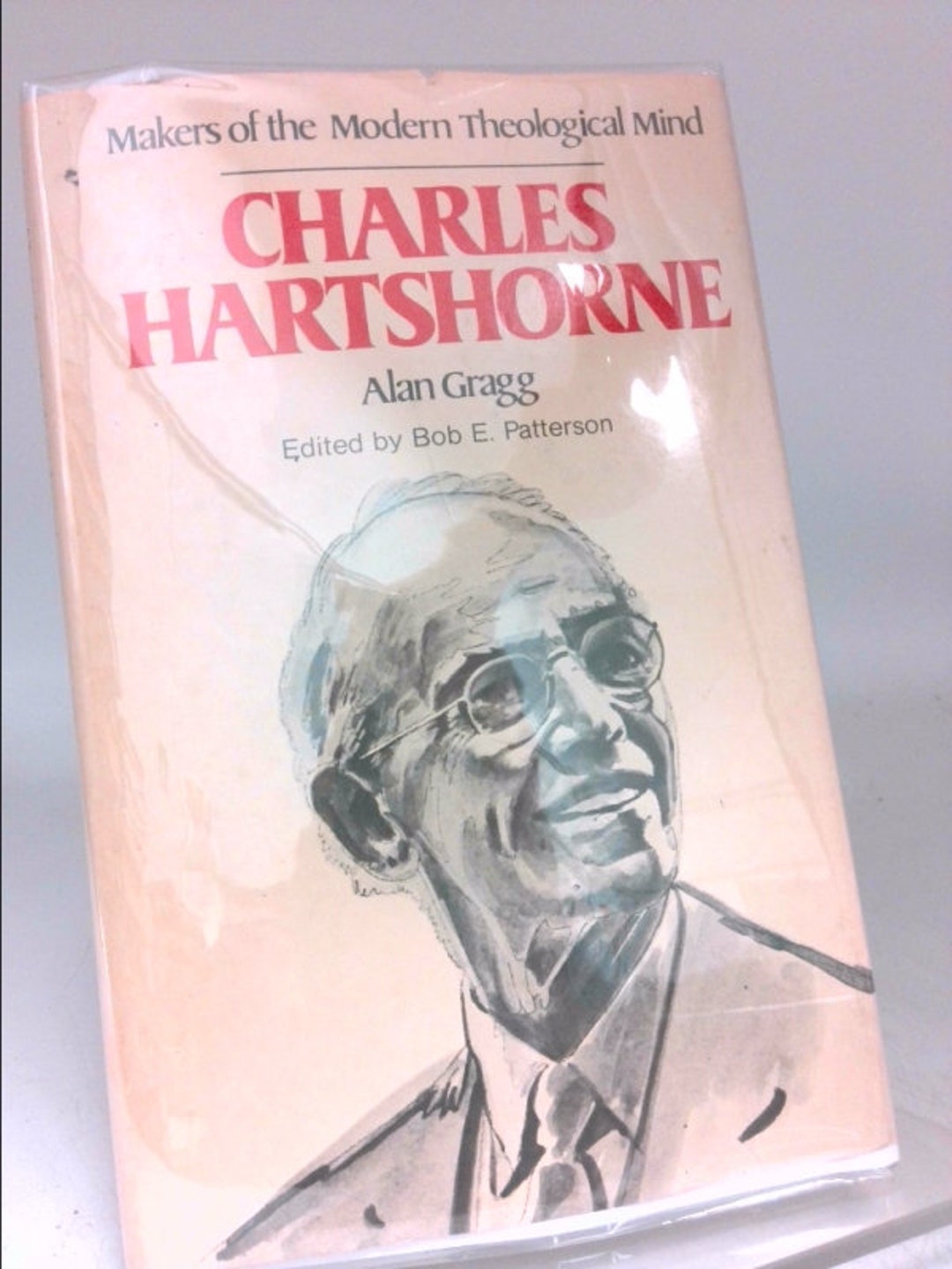 Makers of the Modern Theological Mind Charles Hartshorne by Alan GRAGG