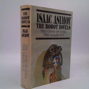 The Robot Novels : The Caves of Steel & the Naked Sun by Isaac Asimov