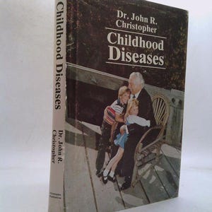 Childhood Diseases by Dr. John Christopher