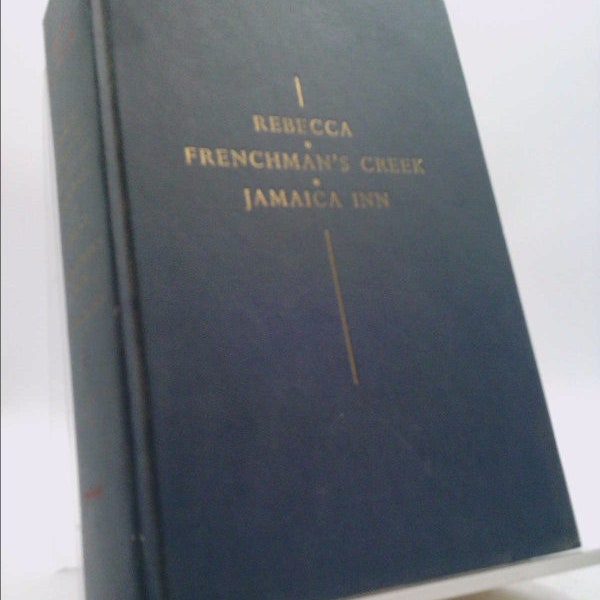 Three Romantic Novels of Cornwall: Rebecca, Frenchman's Creek, and Jamaica Inn by Daphne du Maurier