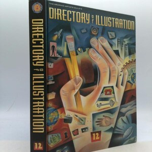 May include: The Graphic Artists Guild's Directory of Illustration, Volume 12, features a colorful, abstract cover with a hand holding a pencil, surrounded by various illustrations and symbols.