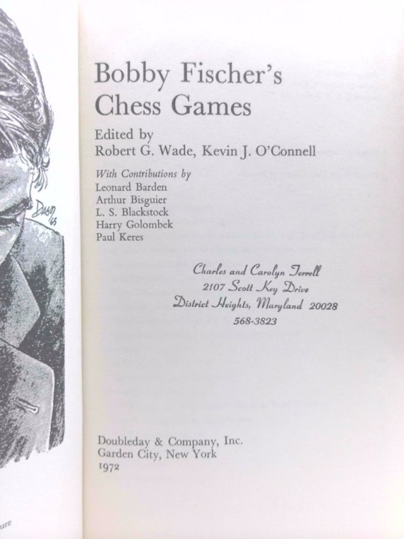 Bobby Fischers Chess Games. Edited by Robert G. Wade and 