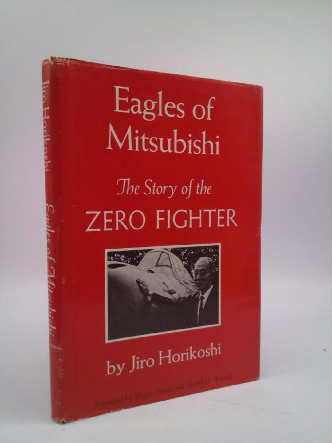 Eagles of Mitsubishi: the Story of the Zero Fighter by Jiro Horikoshi ...