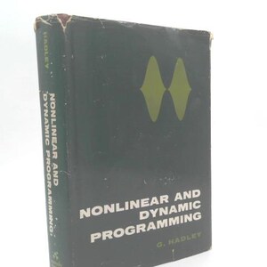 May include: A hardcover book titled Nonlinear and Dynamic Programming by G. Hadley. The dark green cover features two light green diamond-shaped icons and white text. The spine shows the author name and title with visible wear on the top edge.