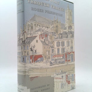 Small Boat Through France (Travel History) by Roger Pilkington