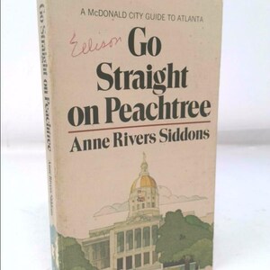 Go Straight on Peachtree: A Mcdonald City Guide to Atlanta by Anne Rivers Siddons