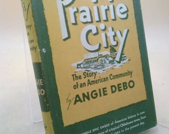 Prairie City the Story of an American by Angie Debo