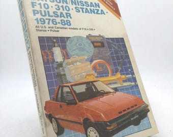 Chilton's Repair Manual Datsun/Nissan F10, 310, Stanza, Pulsar 1976-88 by Chilton Book Company
