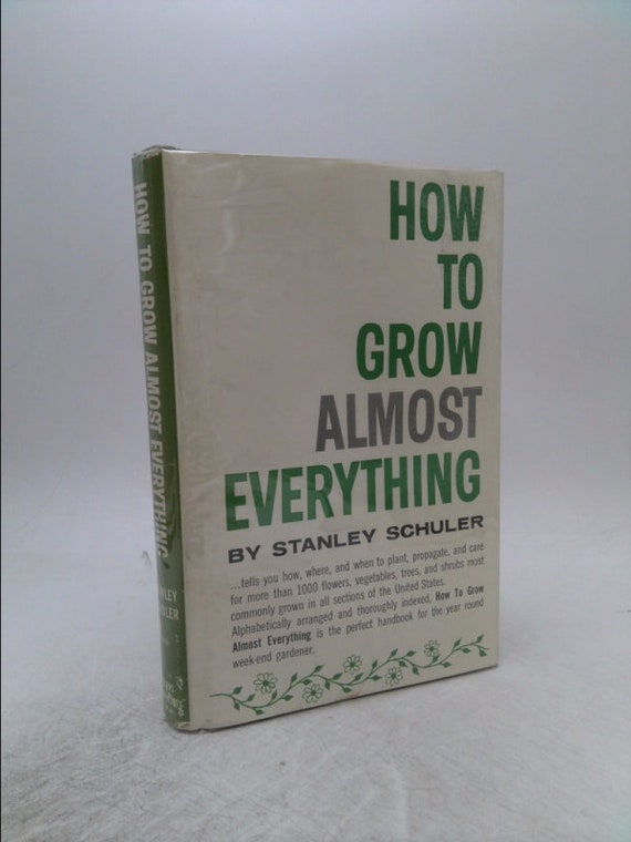 How to Grow Almost Everything by Stanley Schuler Etsy