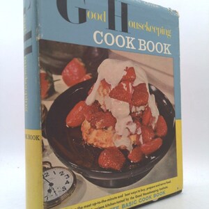 The Good Housekeeping Cook Book by Dorothy B. Marsh