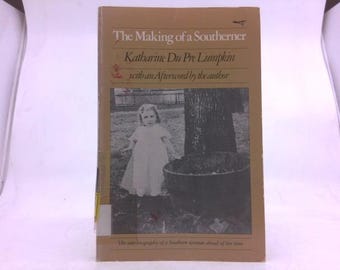 The Making of a Southerner (Brown Thrasher Books Ser.) by Katherine Du Pre Lumpkin