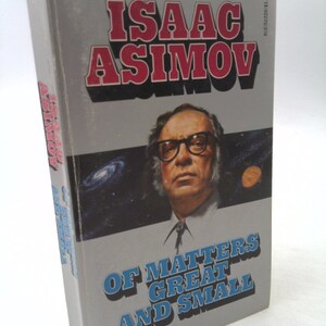 Of Matters Great and Small by Isaac Asimov