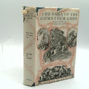 The Saga of the Comstock Lode: Boom Days in Virginia City by george lyman