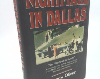 Nightmare in Dallas: The Babushka Lady by Beverly Oliver