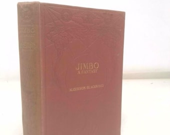 Jimbo: A Fantasy by Algernon Blackwood