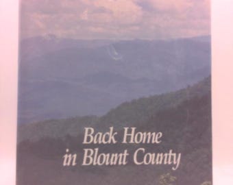Back Home in Blount County, an Illustrated History of Its Communities by Herma R. Cate