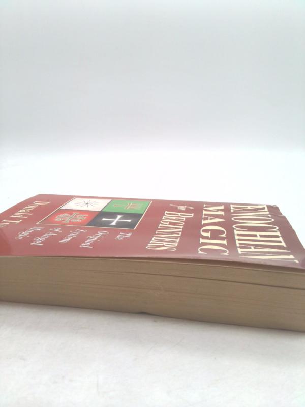 Enochian Magic for Beginners: the Original System of Angel Enochian Magic for Beginners: the Original System of Angel