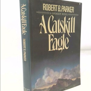 A Catskill Eagle by Robert B. Parker