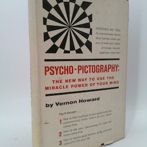 Psycho-Pictography: The New Way Use Th Miracle Power of Your Mind by Vernon Howard