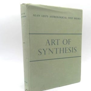 May include: A light green hardcover book titled Art of Synthesis by Alan Leo. The front cover features the text Alan Leo's Astrological Text Books and Art of Synthesis in dark lettering, framed by two horizontal lines across the center.
