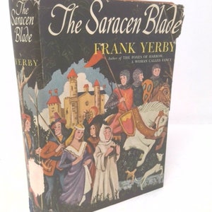 The Saracen Blade by Frank Yerby