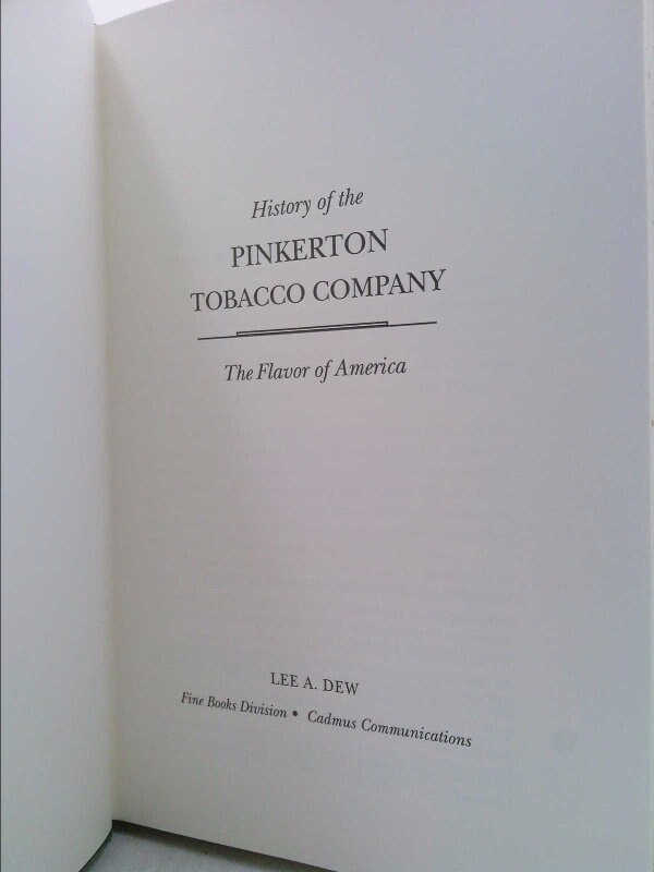 pinkerton tobacco co. lp History of the Pinkerton Tobacco Company: the Flavor of America by Lee Dew
