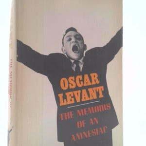 Memoirs of an Amnesiac by Oscar Levant