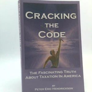May include: A book titled "Cracking the Code" with a purple cover. The cover features the title in white, a silhouetted figure, and the subtitle "The Fascinating Truth About Taxation in America." The author's name, Peter Eric Hendrickson, is also visible.