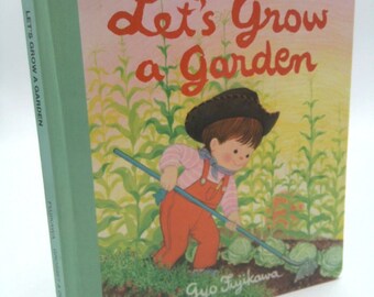 Lets Grow a Garden by Gyo Fujikawa