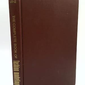 The Complete Book of Fashion Modeling by Bernie Lenz