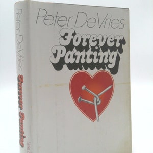 May include: A white book cover with the title "Forever Panting" in black and white lettering. The author's name, "Peter DeVries", is printed above the title. A red heart with three nails hammered through it is pictured below the title. The words "Little, Brown" are printed in black at the bottom of the cover.