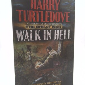 Walk in Hell (The Great War, Book 2) by Harry Turtledove