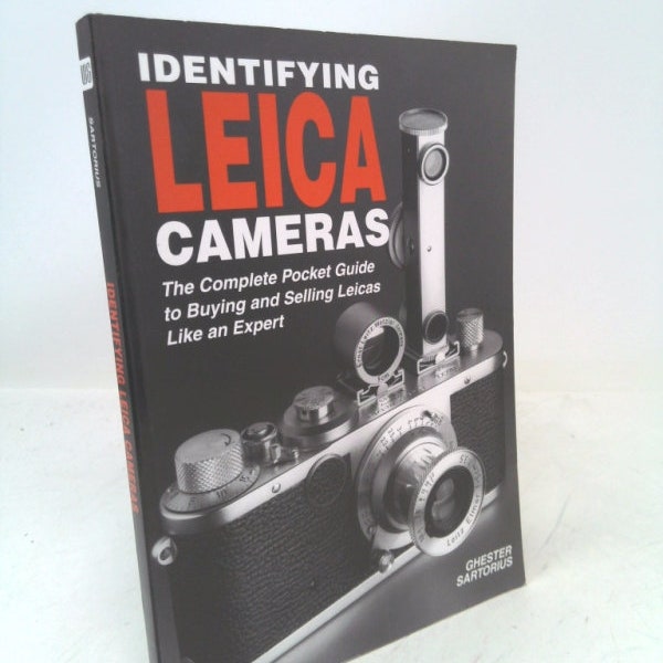 Identifying Leica Cameras: Buying and Selling Your Leica Safely by Ghester Sartorius