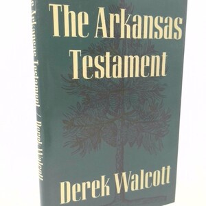 The Arkansas Testament by Derek Walcott