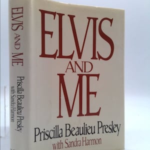 Elvis and Me by Priscilla Beaulieu Presley