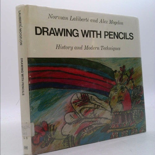 Shops Drawing With Pencils: History and Modern Techniques by Norman. LalibertE