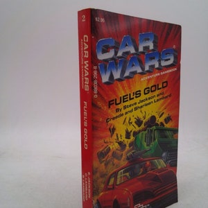 Fuel&#39;s Gold (Car Wars Adventure Game Book) by Steve Jackson