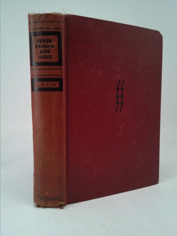 Fastnesses Fever, Famine and Gold: the Dramatic Story of the Adventures and ...