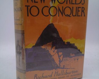New Worlds to Conquer by Richard Halliburton