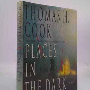 Places in the Dark by Thomas H. Cook