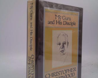 My Guru and His Disciple by Christopher Isherwood