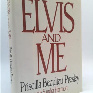 Elvis and Me by Priscilla Beaulieu Presley