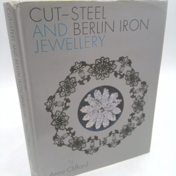 Cut-Steel and Berlin Iron Jewellery by Anne Clifford