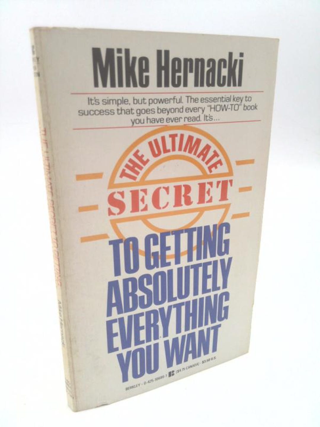 The Ultimate Secret to Getting Absolutely Everything You Want by Mike ...