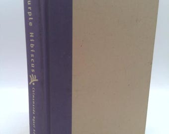 Purple Hibiscus: A Novel by Chimamanda Ngozi Adichie