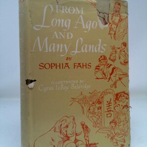May include: A vintage book cover with a yellow background and red illustrations. The title is "From Long Ago and Many Lands" by Sophia Fahs. The book is illustrated by Cyrus LeRoy Baldridge.