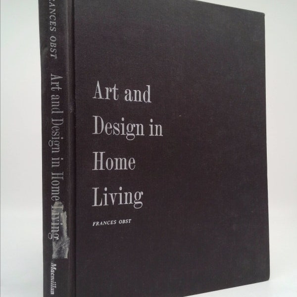 Art and Design in Home Living by Frances Obst