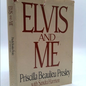Elvis and Me by Priscilla Beaulieu Presley