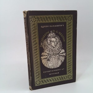 Queen Elizabeth&#39;s Entertainment at Mitcham: Poet, Painter, and Musician by John Lyly