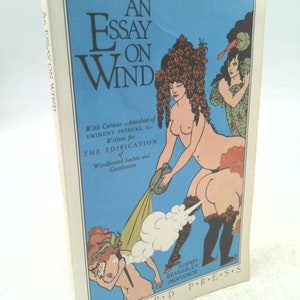 An Essay on Wind : With Curious Anecdotes of Eminent Peteurs Etc Written for the Edification of Windbound Ladies and Gentlemen